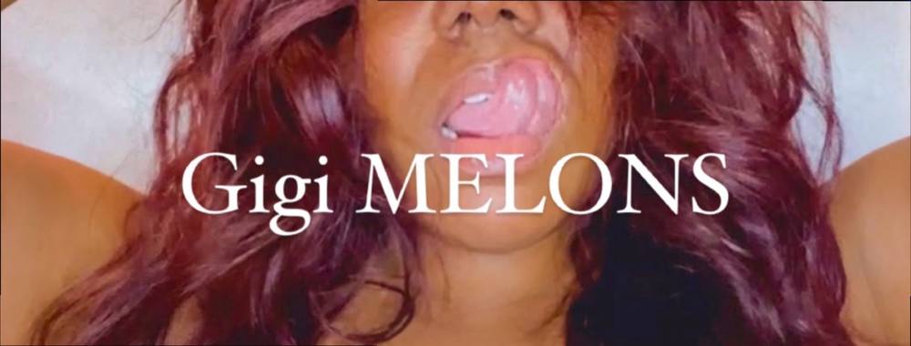 Gigi Melons OFFICIAL