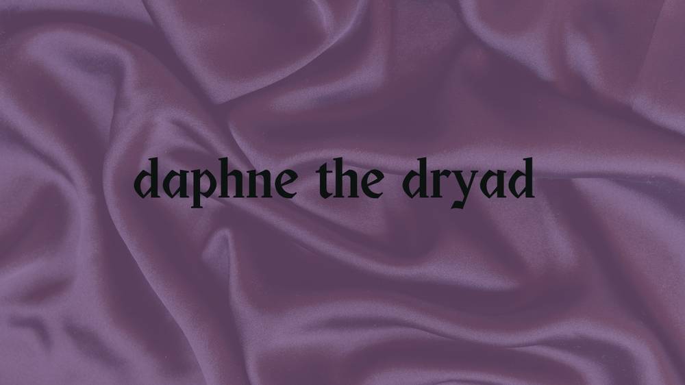 Daphne the Dryad