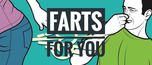 Farts for you
