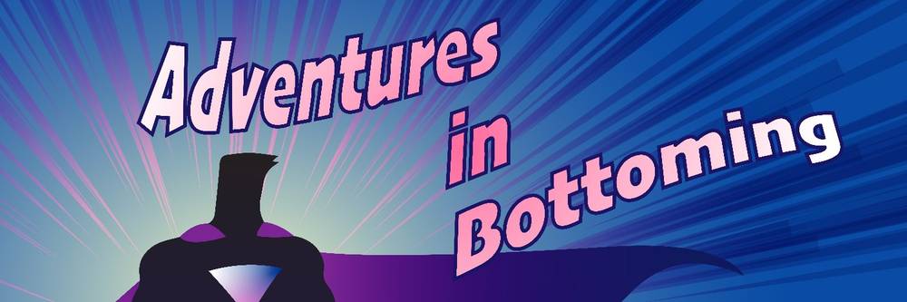 Adventures in Bottoming